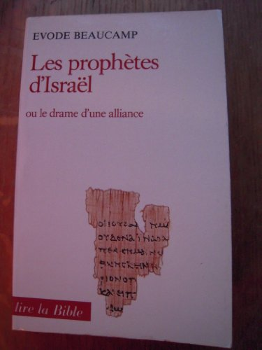 Les Prophètes d'Israël ou le Drame d'une alliance.
