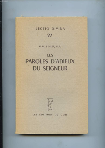 Les Paroles d'adieu du Seigneur (St Jean 13-17)