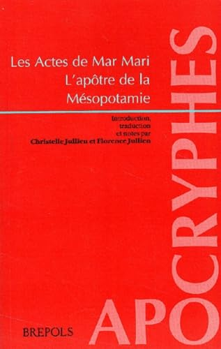 Les Actes de Mar Mari, l'apôtre de la Mésopotamie