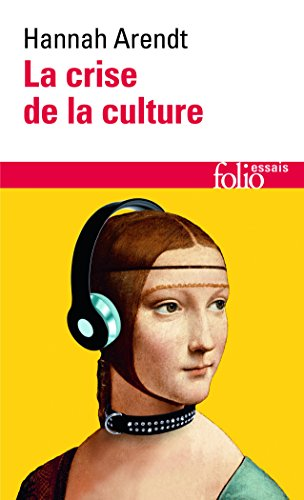 La crise de la culture: 8 exercices de pensée politique