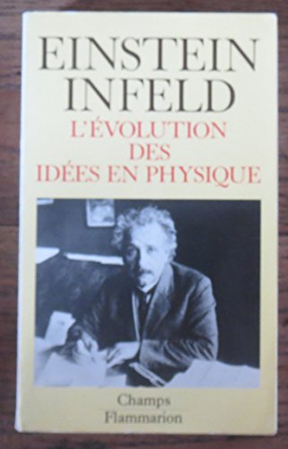 L'Evolution des idées en physique: des premiers concepts aux théories de la relativité et des quanta