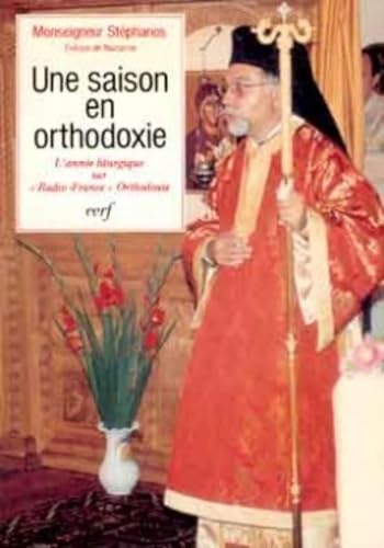 Une Saison en orthodoxie : choix d'homélies radiophoniques diffusées au cours de l'émission 