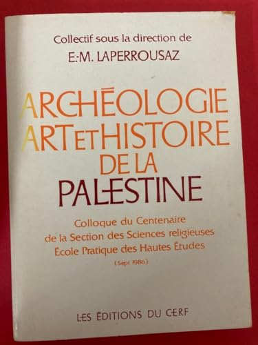 Archéologie, art et histoire de la Palestine. (Colloque sept. 1986)