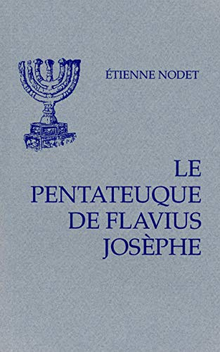 La Bible de Josèphe. 1 - Le Pentateuque