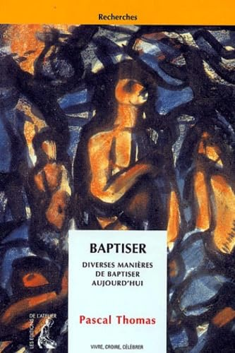 Baptiser: diverses manières de baptiser aujourd'hui