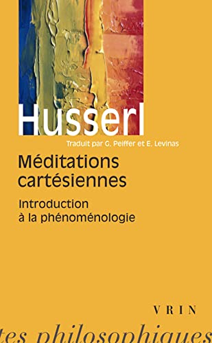 Méditations cartésiennes: introduction à la phénoménologie