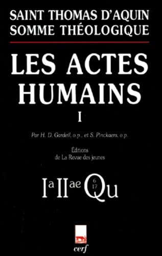 Somme théologique: Les actes humains. 1a-2ae, Questions 6-17 (avec index des noms cités par Thomas d'Aquin)
