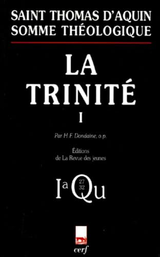 Somme théologique: La Trinité 1: Pars1a, Questiones 27-32 (avec index des noms cités par Thomas d'Aquin)