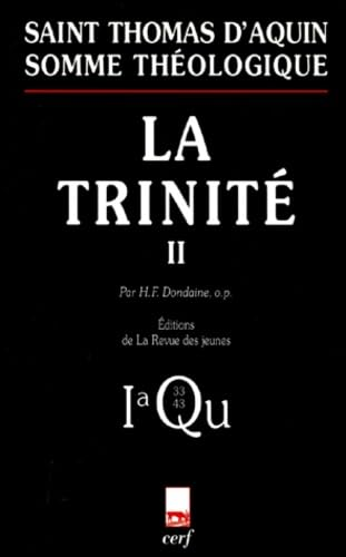 Somme théologique: La Trinité 2: Pars1a, Questiones 33-43 (avec index des noms cités par Thomas d'Aquin)