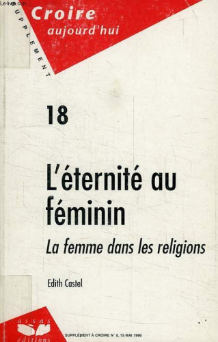 L'Eternité au féminin: la femme dans les religions