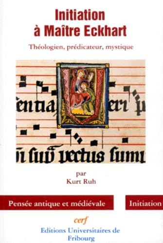 Initiation à Maître Eckhart : théologien, prédicateur, mystique