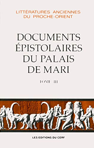 Documents épistolaires du palais de Mari: Tome III