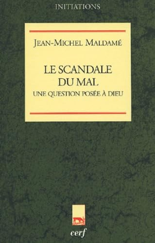 Le scandale du mal: une question posée à Dieu