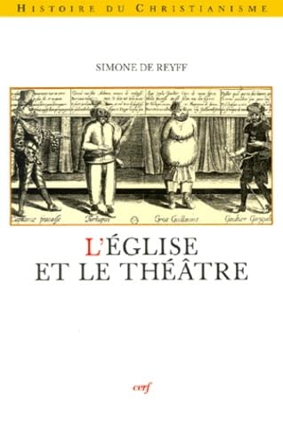 L'Eglise et le théâtre : l'exemple de la France au XVIIè siècle