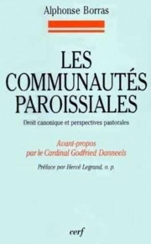 Les communautés paroissiales: droit canonique et perspectives pastorales