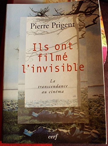 Ils ont filmé l'invisible: la transcendance au cinéma