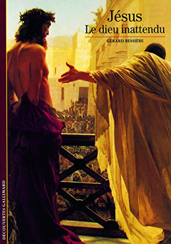Jésus: le dieu inattendu