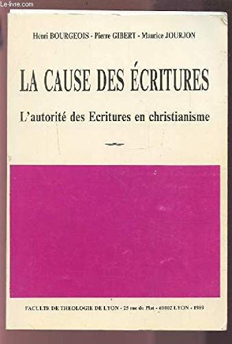 La cause des Ecritures: l'autorité des Ecritures en Christianisme