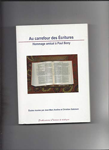 Au Carrefour des Ecritures : Hommage amical à Paul Bony