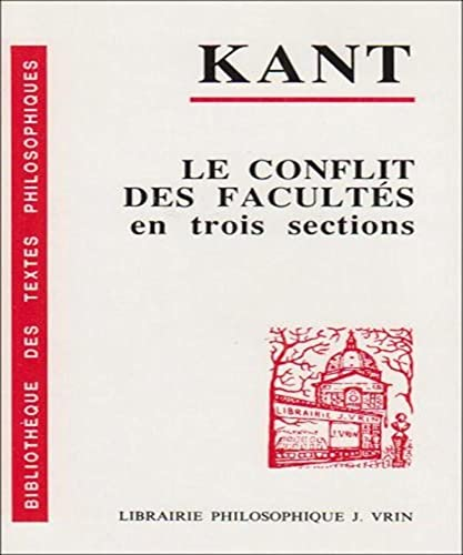 Le Conflit des Facultés : en trois sections 1798