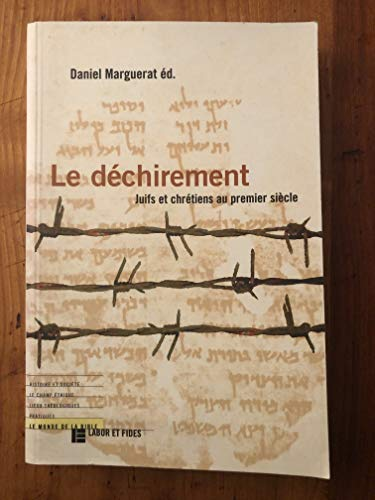 Le déchirement: Juifs et chrétiens au premier siècle