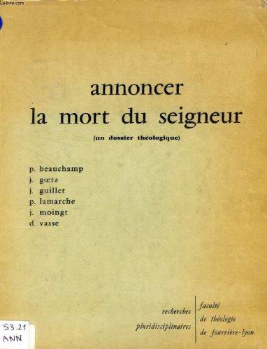 Annoncer la mort du Seigneur. Un dossier théologique, rassemblé et présenté par Bernard Sesboué