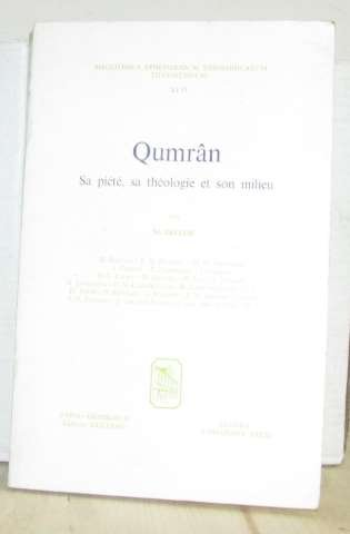Qumrân. Sa piété, sa théologie et son milieu. (Journées bibliques de Louvain 27ème session 1976)