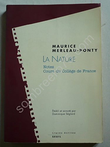 La Nature : notes, cours du Collège de France suivi des résumés de cours correspondants