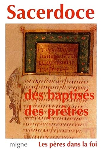 Sacerdoce des baptisés, sacerdoce des prêtres/ textes de l'antiquité chrétienne, de Tertullien à Pierre Damien