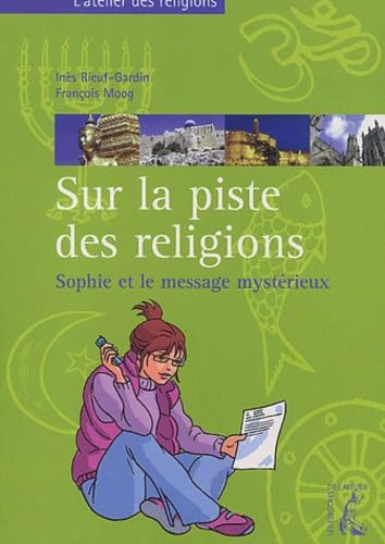 Sur la piste des religions: Sophie et le message mystérieux : 5ème