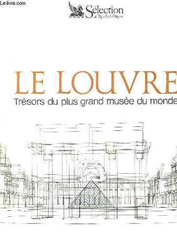 Le Louvre: trésors du plus grand musée du monde