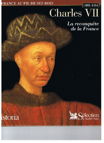 Charles VII: la reconquête de la France