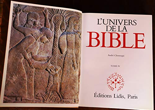 L'Univers de la Bible : Isaïe - Jérémie - Ezéchiel