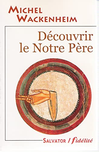 Découvrir le Notre Père