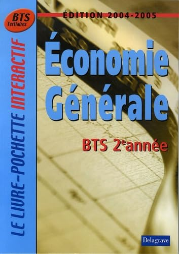 Economie générale. BTS 2ème année : Edition 2004-2005