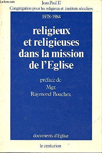 Religieux et religieuses dans la mission de l'Eglise / Exhortation apostolique: Redemptionis Donum (mars) 1984)