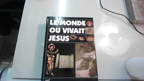 Le Monde où vivait Jésus