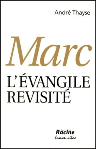 Marc l'évangile revisité