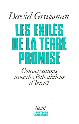 Les Exilés de la terre promise: conversations avec des palestiniens d'Israël