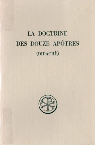 La Doctrine des douze apôtres (Didachè)
