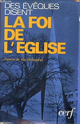 Des Evêques disent la foi de l'Eglise