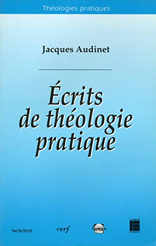 Ecrits de théologie pratique