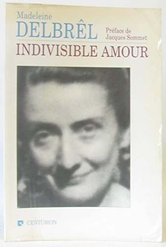 Indivisible amour: pensées détachées inédites