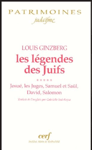 Les Légendes des juifs: Josué, les Juges, Samuel et Saül, David, Salomon