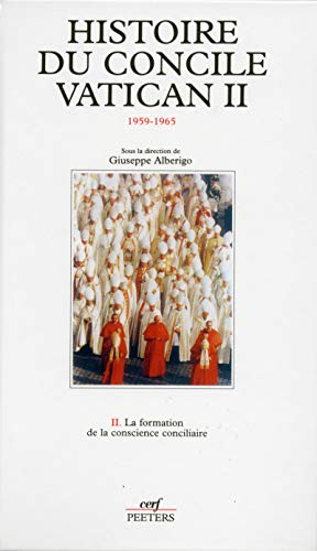 Histoire du Concile Vatican II. 2 - La formation de la conscience conciliaire: la 1ère session et la 1ère intersession (oct 1962 - sept1963)