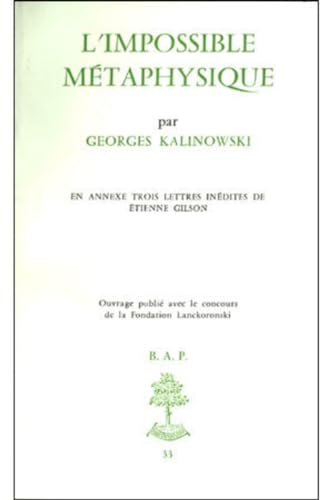 L'impossible métaphysique. En appendice: extraits de 3 lettres inédites d'Etienne Gilson
