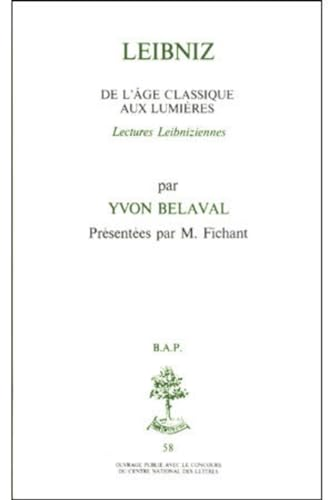 Leibniz: de l'âge classique aux Lumières: lectures leibniziennes