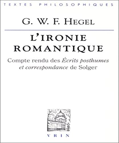L'ironie romantique: compte-rendu des écrits posthumes et correspondance de Solger