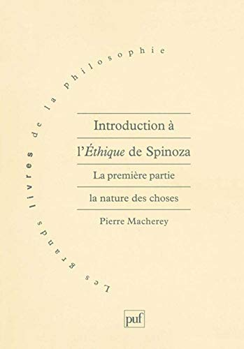 Introduction à l'éthique de Spinoza. 1 - La 1ère partie : La nature des choses