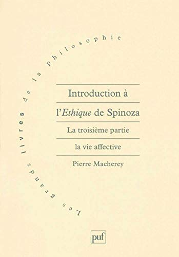 Introduction à l'éthique de Spinoza. 3 - La 3ème partie : La vie affective